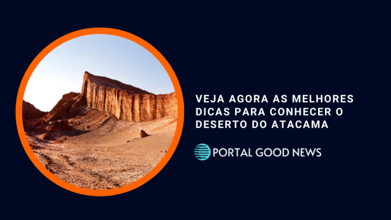 Veja agora as melhores dicas para conhecer o Deserto do Atacama