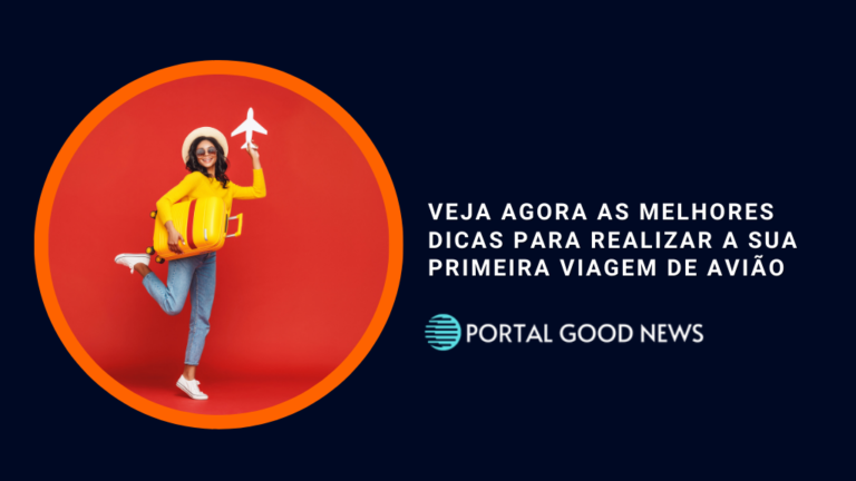 Veja agora as melhores dicas para realizar a sua primeira viagem de avião