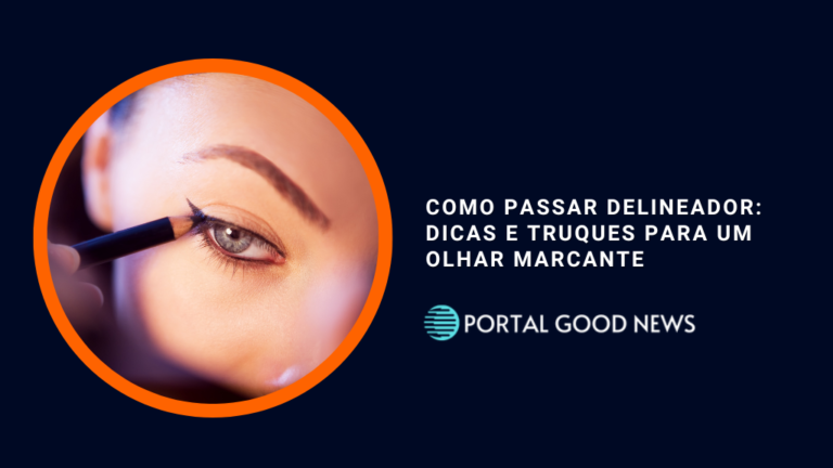 Como passar delineador: dicas e truques para um olhar marcante