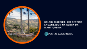 Delfim Moreira: um destino encantador na Serra da Mantiqueira