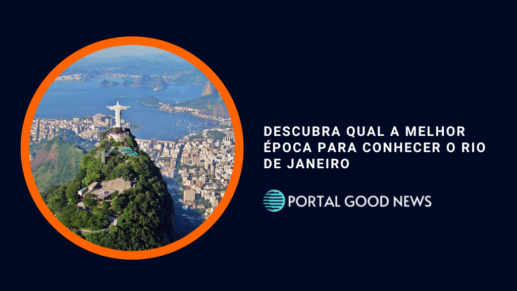 Descubra qual a melhor época para conhecer o Rio de Janeiro