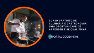 Curso gratuito de culinária e gastronomia: uma oportunidade de aprender e se qualificar