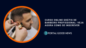 Curso Online Grátis de Barbeiro Profissional: Veja agora como se inscrever