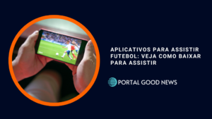 Aplicativos para assistir Futebol: Veja como baixar para assistir