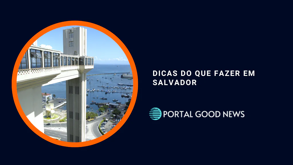 Dicas do que fazer em Salvador