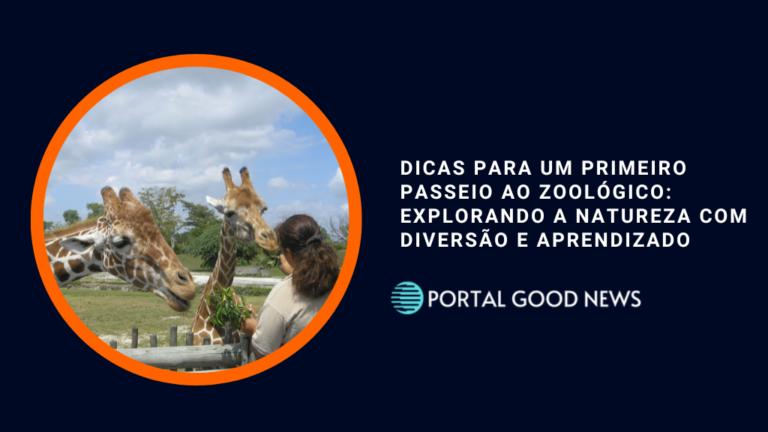 Dicas para um Primeiro Passeio ao Zoológico: Explorando a Natureza com Diversão e Aprendizado