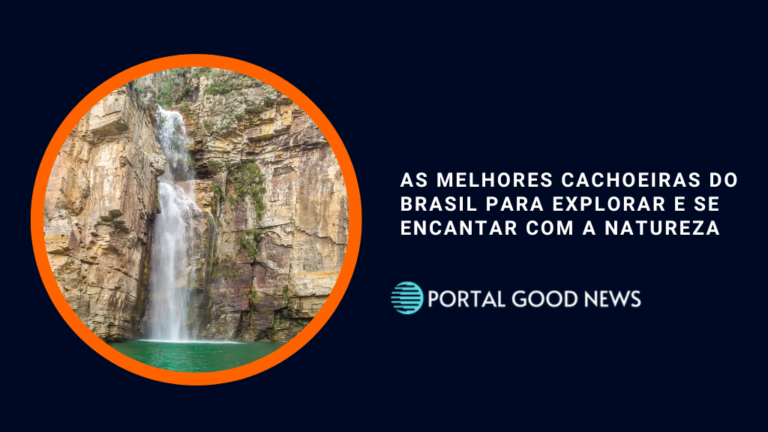 As Melhores Cachoeiras do Brasil para Explorar e Se Encantar com a Natureza