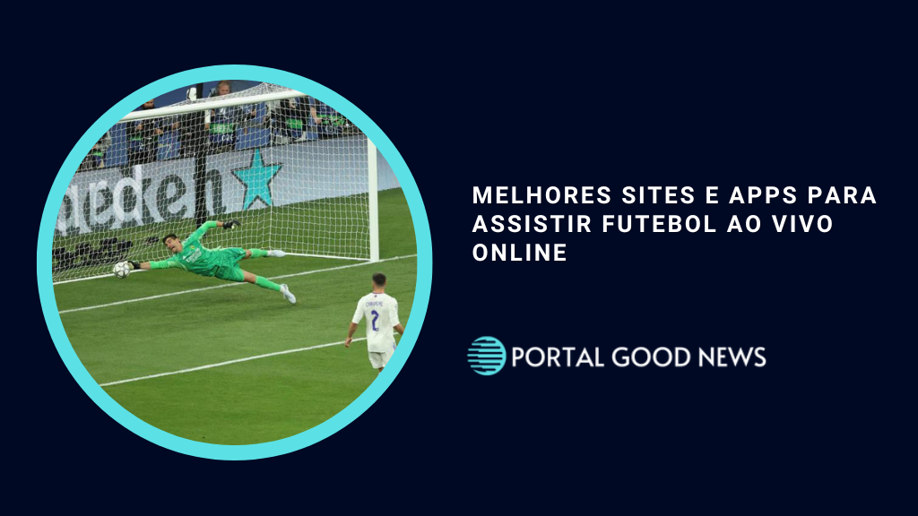 Melhores Sites e Apps Para Assistir Futebol Ao Vivo Online