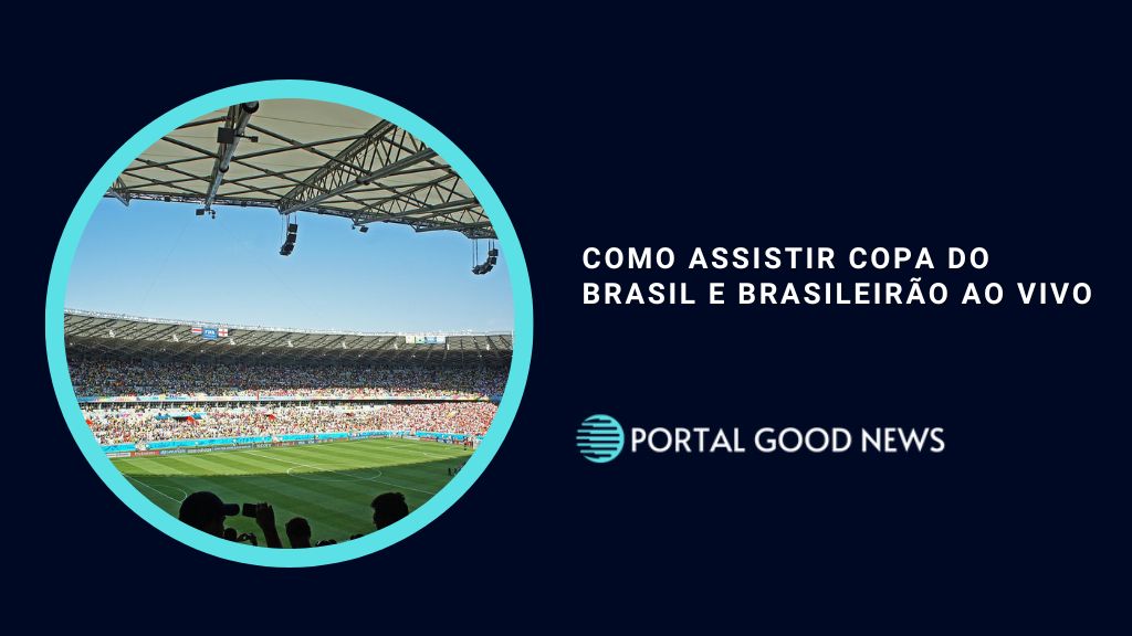 Como Assistir Copa do Brasil e Brasileirão ao vivo