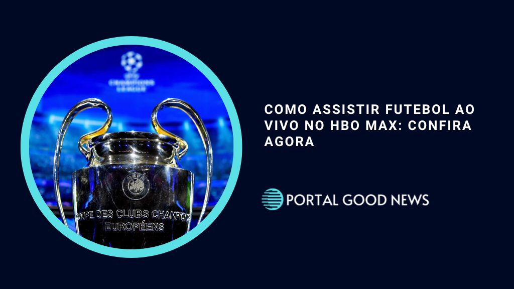 Como Assistir Futebol ao Vivo no HBO Max: Confira agora
