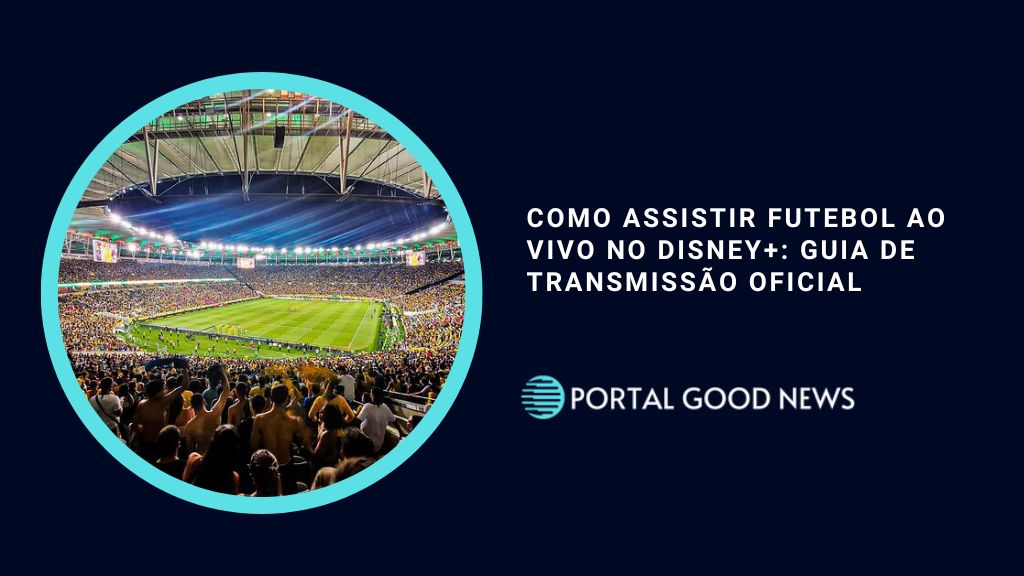 Como Assistir Futebol ao Vivo no Disney+: Guia de Transmissão Oficial