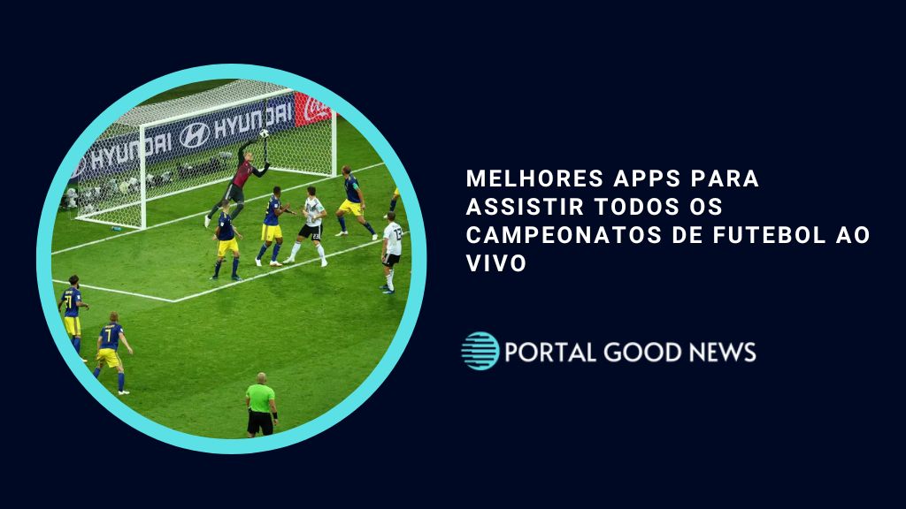 Melhores Apps para Assistir Todos os Campeonatos de Futebol ao Vivo