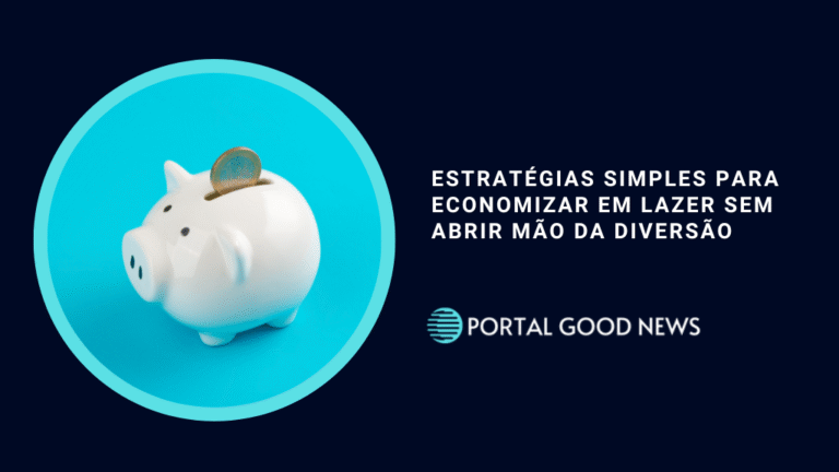 Estratégias simples para economizar em lazer sem abrir mão da diversão