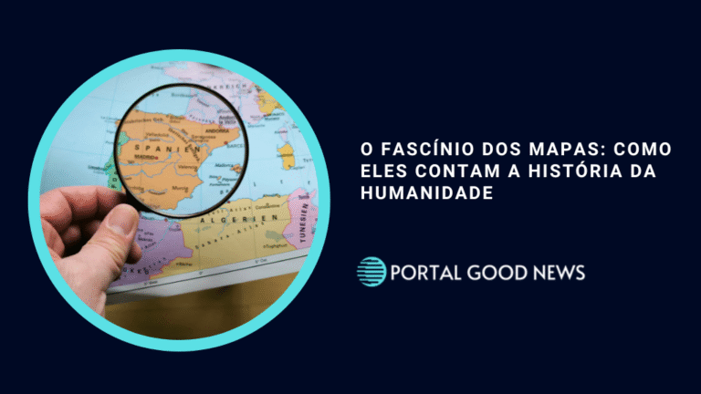 O fascínio dos mapas: como eles contam a história da humanidade