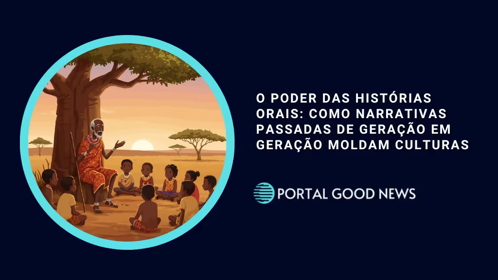 O poder das histórias orais: como narrativas passadas de geração em geração moldam culturas